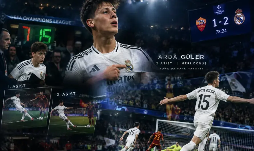 Arda Güler’den Roma Karşısında Tarihi Performans: Real Madrid’i İpten Alan 5 Dakika